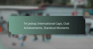 Tin Jedvaj: International Caps, Club Achievements, Standout Moments