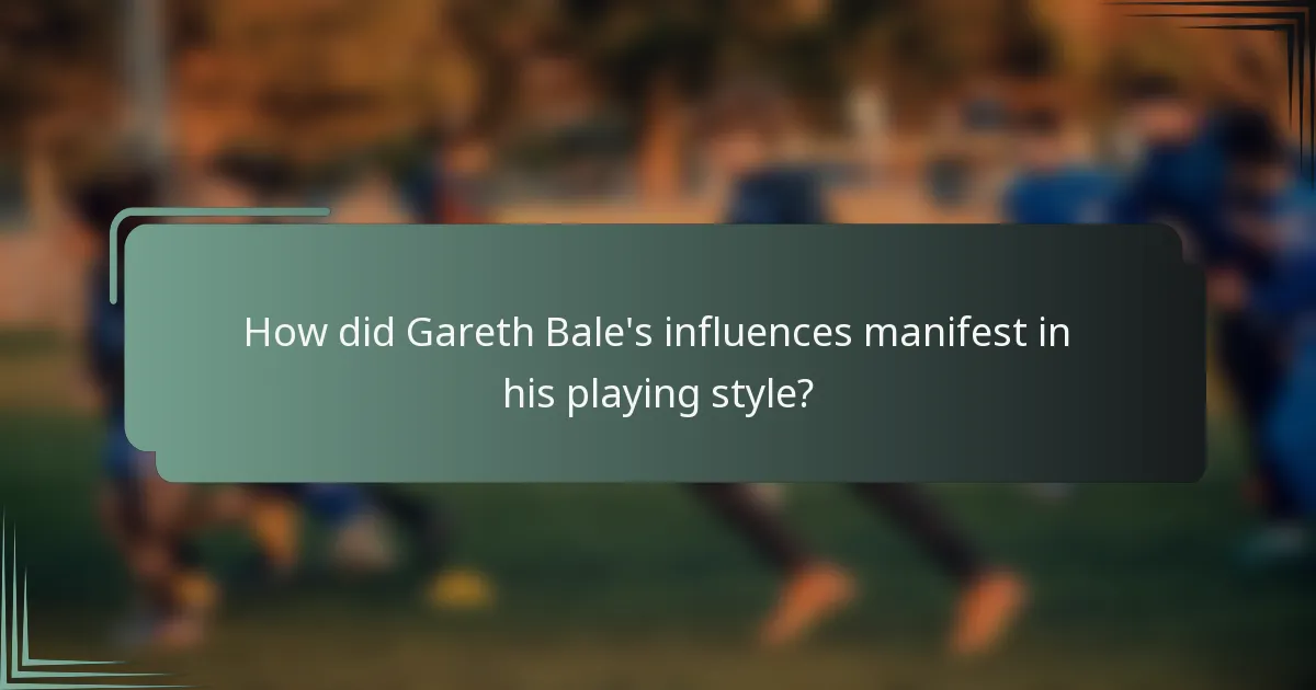 How did Gareth Bale's influences manifest in his playing style?
