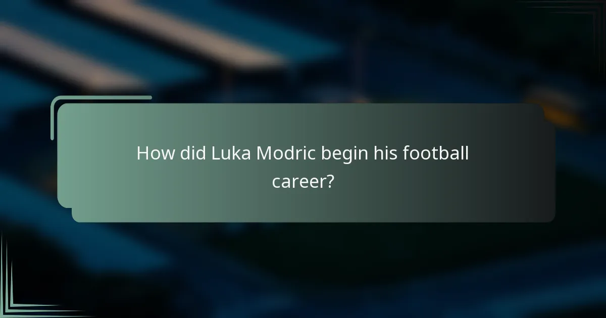 How did Luka Modric begin his football career?