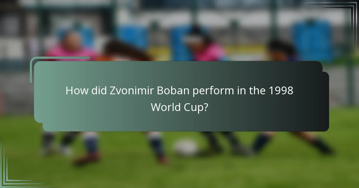 How did Zvonimir Boban perform in the 1998 World Cup?