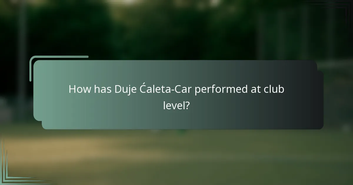 How has Duje Ćaleta-Car performed at club level?