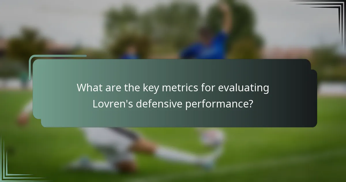 What are the key metrics for evaluating Lovren's defensive performance?