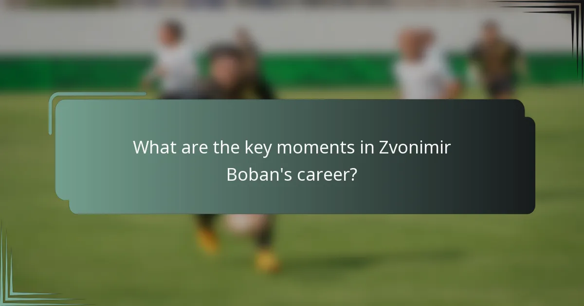 What are the key moments in Zvonimir Boban's career?