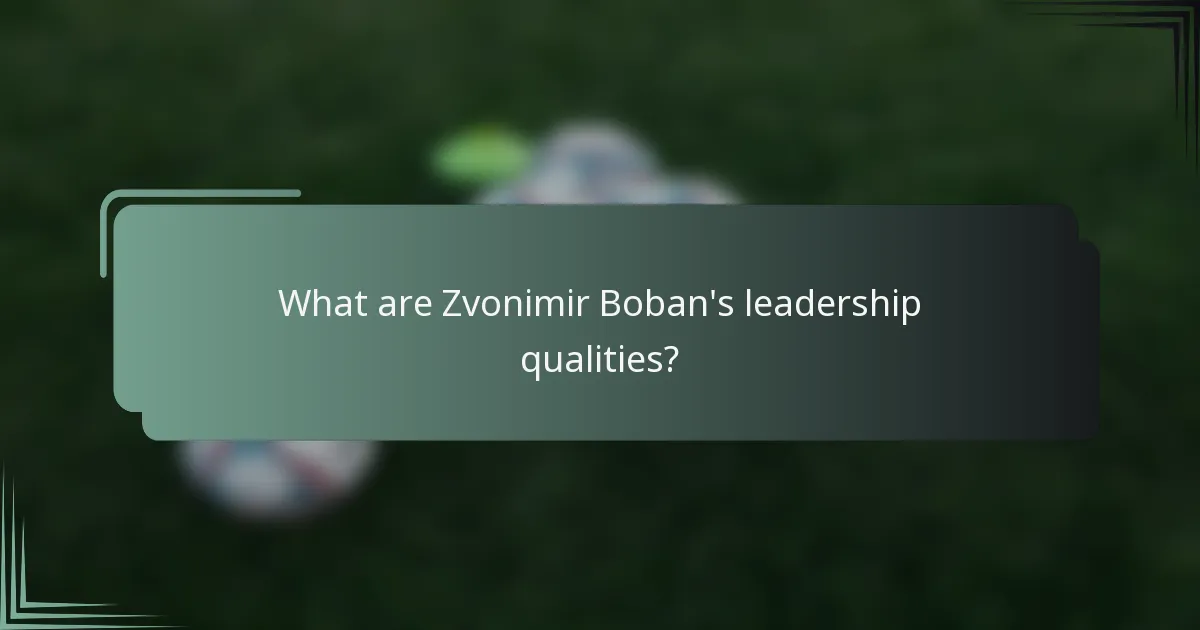 What are Zvonimir Boban's leadership qualities?