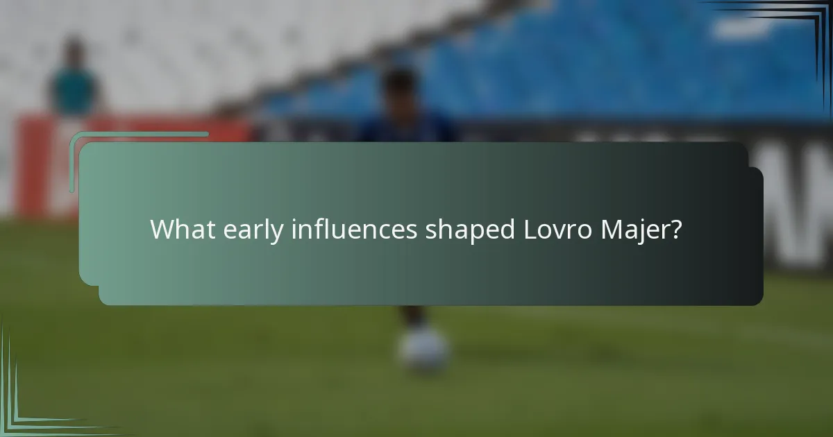 What early influences shaped Lovro Majer?