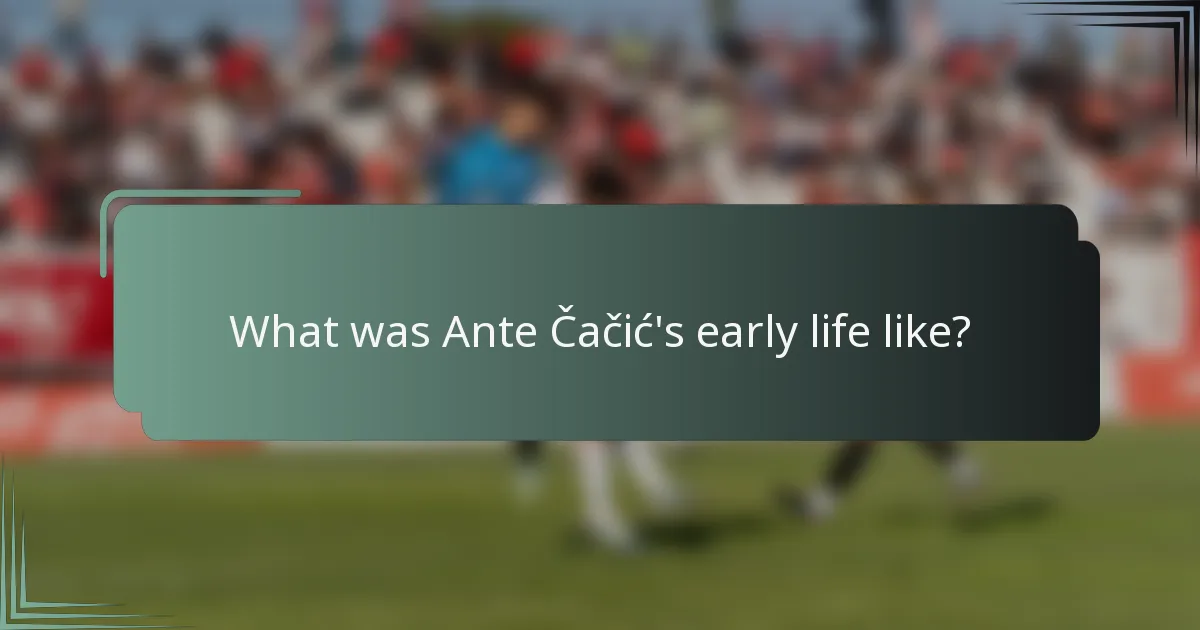 What was Ante Čačić's early life like?