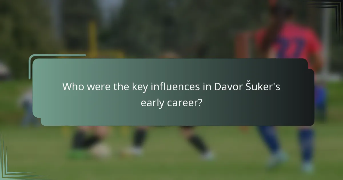Who were the key influences in Davor Šuker's early career?